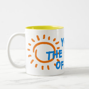 Vous êtes le soleil de ma tasse de la vie