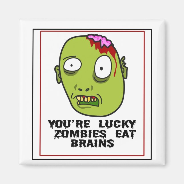 Vous êtes Lucky Zombies Mangez le cerveau Magnet (Devant)