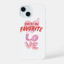 Vous êtes mon amour préféré - Boîtier de téléphone
