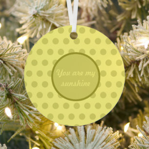 Vous Êtes Mon Ornement De Noël Sunshine Polka Dot