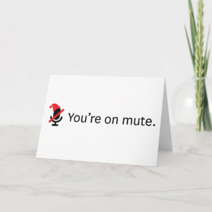 Vous êtes muets. Carte pour les fêtes