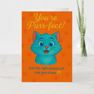Vous êtes Purr-fect - jolie carte de voeux pour ch