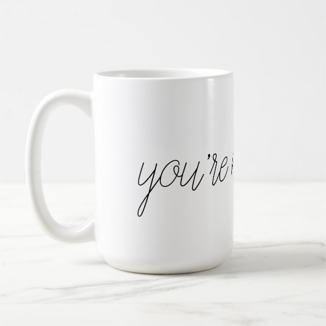 "Vous êtes tasse de ma personne" (Gauche)