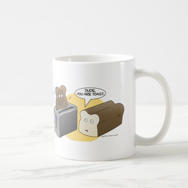 Vous êtes tasse de pain grillé (Droite)