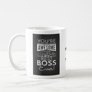 vous êtes une tasse impressionnante de patron