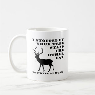 Vous Étiez au Travail Mug de Chasse Drôle