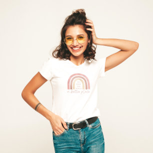Vous Faites Du Monde Un Meilleur Endroit T-shirt
