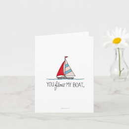 Vous Flottez Mon Bateau - Carte de voeux
