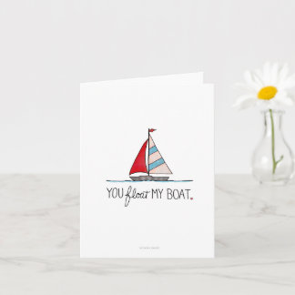 Vous Flottez Mon Bateau - Carte de voeux
