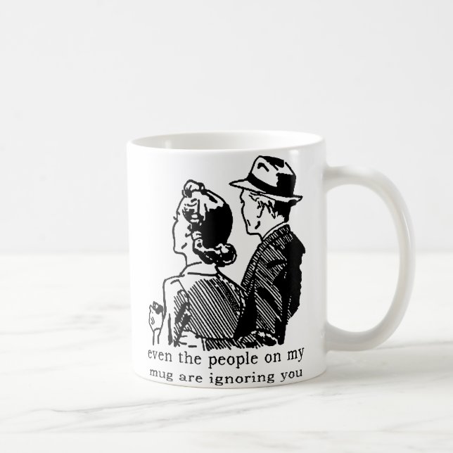 Vous Ignorez L'Humour Drôle De La Mug (Droite)