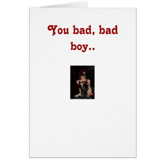 Vous mauvais garçon.