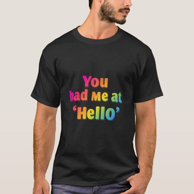 Vous m'avez eu à ‘Hello’ - T-shirt romantique & mi (Devant)