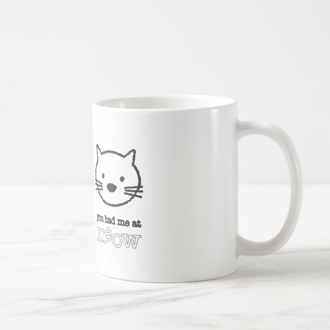 Vous m'avez eu à la tasse de Meow (Droite)