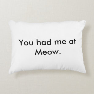 Vous m'avez eu au coussin de Meow