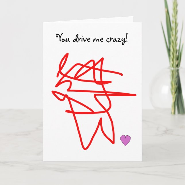 Vous me conduisez fou ! Carte de Valentines (Devant)