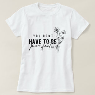 Vous n'avez pas besoin d'être un T-shirt graphique