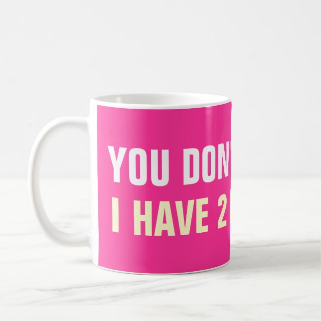 Vous ne m'effrayez pas que j'ai 2 tasses de café (Gauche)