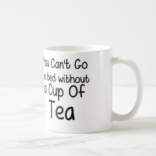 Vous ne pouvez pas aller au lit sans tasse de thé