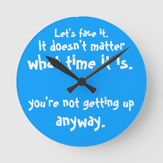 Vous ne vous levez pas de toute façon Horloge (Recto)