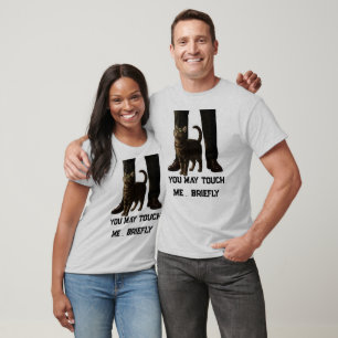Vous pouvez me toucher brièvement T-shirt chat