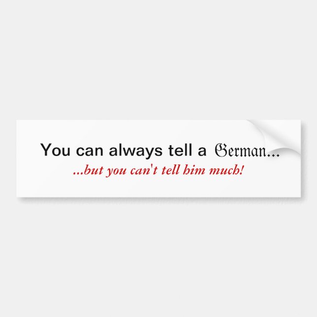 Vous pouvez toujours dire un autocollant allemand (Devant)
