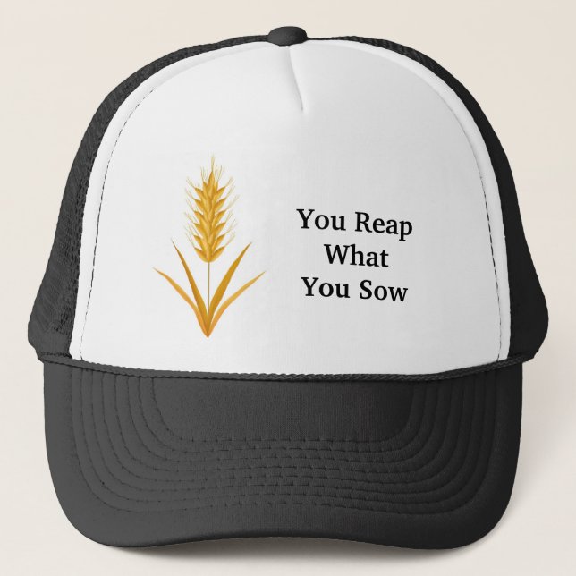 Vous récoltez ce que vous semez le casquette de (Devant)