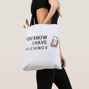 Vous Savez Que Je N'Ai Pas De Sac fourre-tout Chin