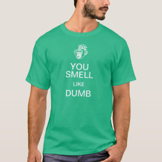 Vous sentez comme muet gardez le T-shirt calme