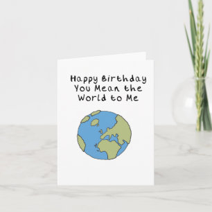 Vous voulez dire le monde pour moi Joyeuse carte d