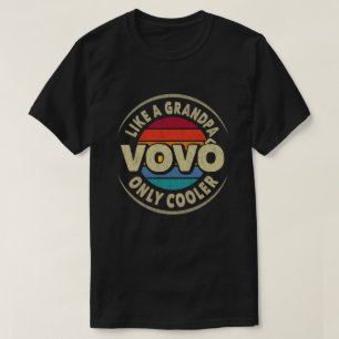 Vovo Like a Grandpa Only Cooler Fathers Day Gift T-Shirt