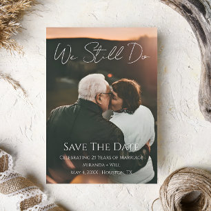 Vow Renewal We Still Do Minimalist Timeless Couple Save The Date