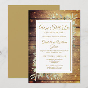 Vow Renewal We Still Do Rustic Wood Anniversary Invitation