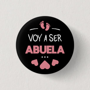 Voy a ser abuela 1 inch round button