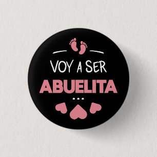 Voy a ser abuelita 1 inch round button