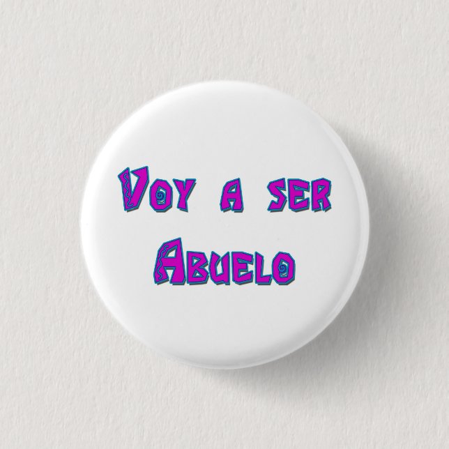 Voy a ser Abuelo 1 Inch Round Button (Front)