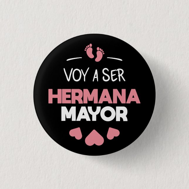 Voy a ser hermana mayor 1 inch round button (Front)