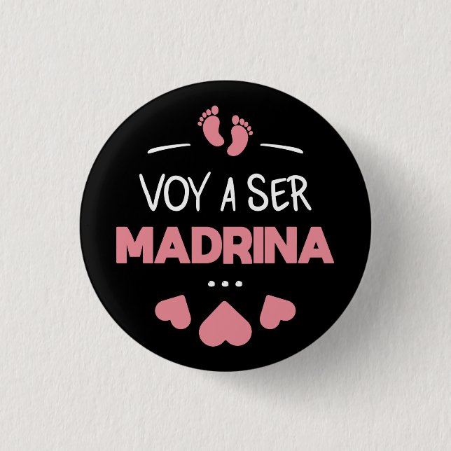 Voy a ser madrina 1 inch round button (Front)
