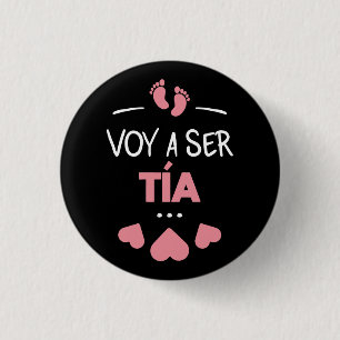 Voy a ser tia 1 inch round button