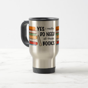 Voyage J'Ai Vraiment Besoin De Tous Ces Livres Travel Mug