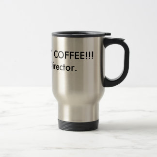 Voyage LÀ OÙ EST MON CAFÉ ! Mug de directeur