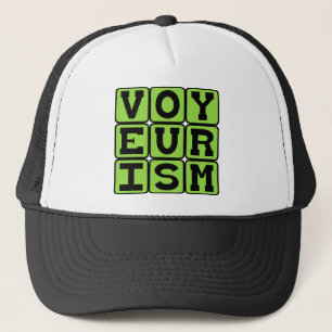 Voyeurism, Peeping Behaviour Trucker Hat