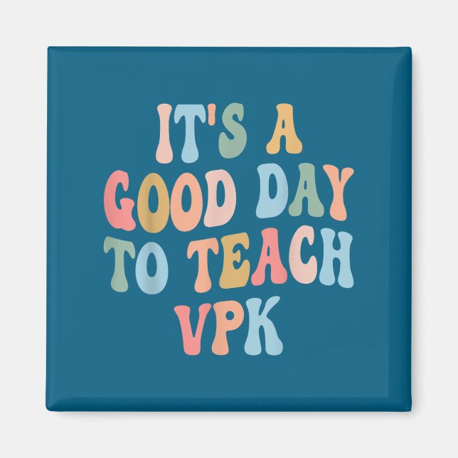 Vpk Teacher Back To School First Day Of Vpk Teache Magnet (Front)