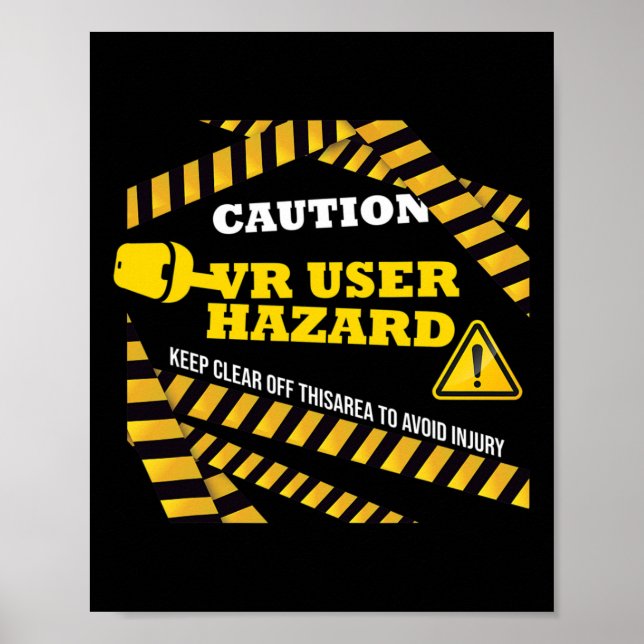 Vr Console Virtual Reality Caution Hazard Pc Nerd  Poster (Front)