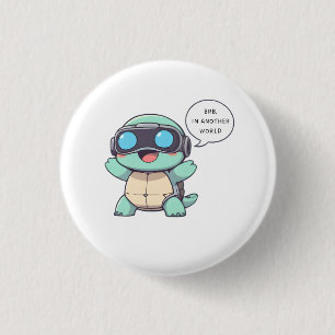 VR Gamer Turtle "BRB In Another World" Kawaii  1 Inch Round Button