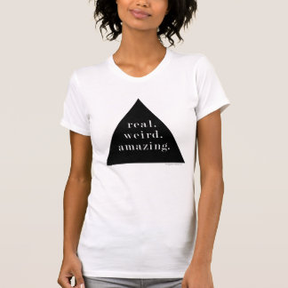 vrai. étrange. stupéfier. - T-shirt
