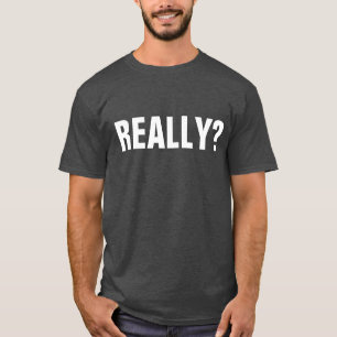 VRAIMENT ? T-SHIRTS