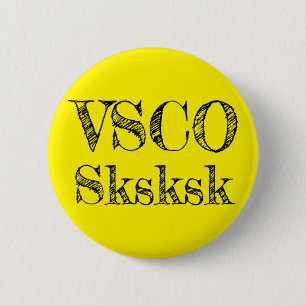 VSCO sksksk 2 Inch Round Button