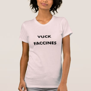 vuck faccines ! T-Shirt