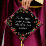 Vuela alto Never forget your roots Graduation Cap Topper<br><div class="desc">Elegant Mexico inspired bright coloured floral designs with the quote "Vuela alto,  pero nunca olvides tus raíces." This translates to "Fly high,  but never forget your roots, " which beautifully combines aspiration with a nod to one's heritage,  perfect for a Mexican-themed graduation cap decoration.</div>