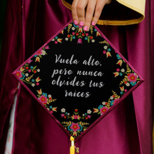 Vuela alto Never forget your roots Graduation Cap Topper